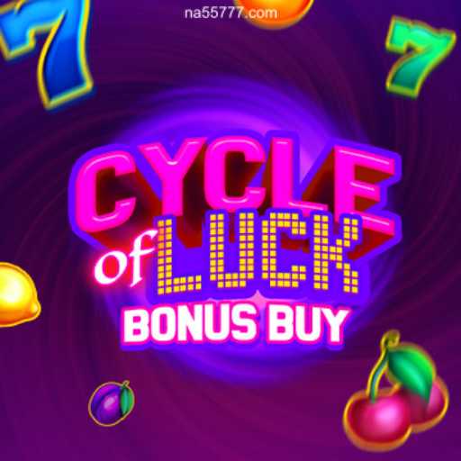 CycleofLuckBonusBuy: Exploring a Unique Gaming Experience on NA55
